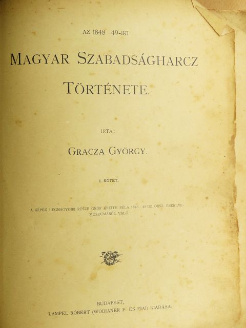 Gracza György - Az 1848-49-iki magyar szabadságharcz története I. (töredék) (rossz állapotú) [antikvár]