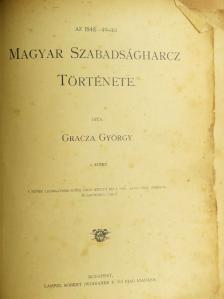 Gracza György - Az 1848-49-iki magyar szabadságharcz története I. (töredék) (rossz állapotú) [antikvár]