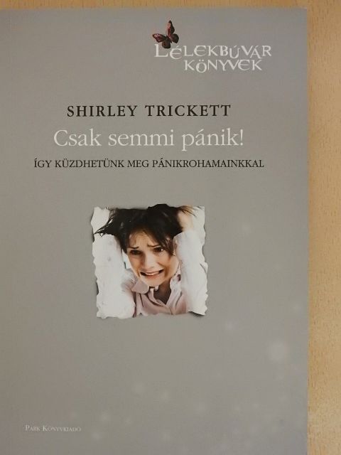 Shirley Trickett - Csak semmi pánik! [antikvár]