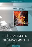 Háy György - Légibalesetek pilótaszemmel II. [eKönyv: pdf]