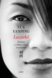 Xue Yanping - Lazúrkő- Történet a Tiltott Város árnyékából