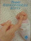 Dr. Gáspárné Dr. Pere Katalin - Babagondozási Könyv [antikvár]