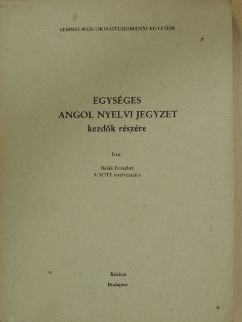 Belák Erzsébet - Egységes angol nyelvi jegyzet kezdők részére [antikvár]