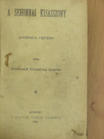 Archibald Clavering Gunter - A sehonnai kisasszony I-II. [antikvár]