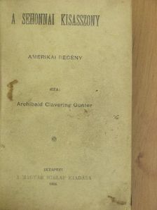 Archibald Clavering Gunter - A sehonnai kisasszony I-II. [antikvár]