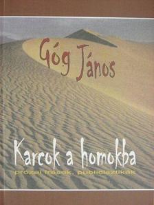 Góg János - Karcok a homokba [antikvár]