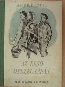 André Stil - Az első összecsapás [antikvár]