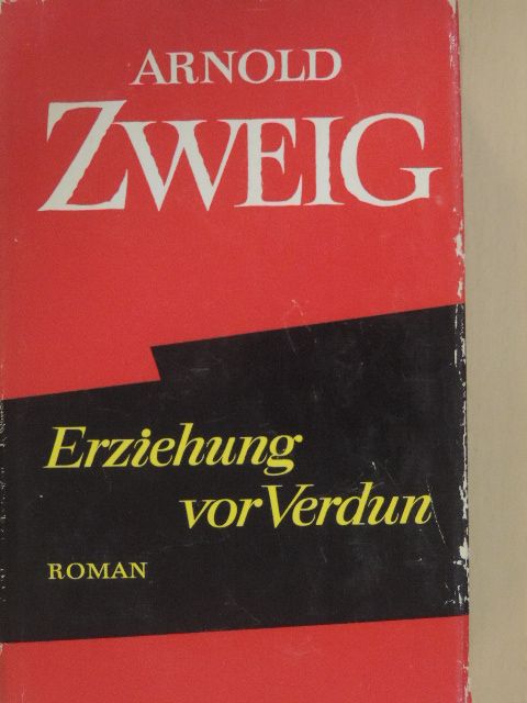 Arnold Zweig - Erziehung vor Verdun [antikvár]