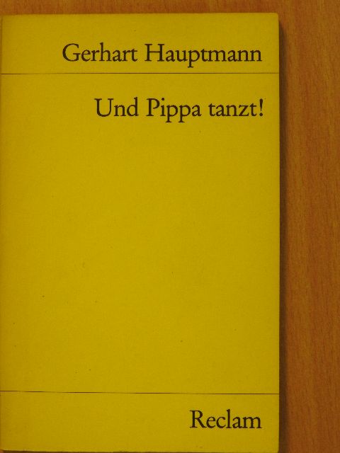 Gerhart Hauptmann - Und Pippa tanzt! [antikvár]