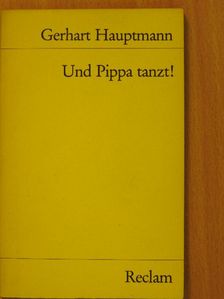 Gerhart Hauptmann - Und Pippa tanzt! [antikvár]
