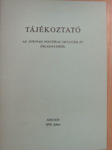 Tájékoztató az 1978/79-es politikai oktatási év feladatairól [antikvár]
