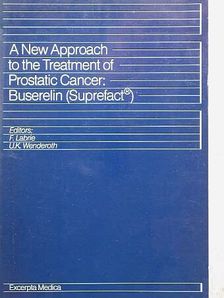 A New Approach to the Treaetmenet of Prostatic Cancer: Buserelin (Suprefact) [antikvár]