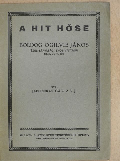 Jablonkay Gábor - A hit hőse [antikvár]