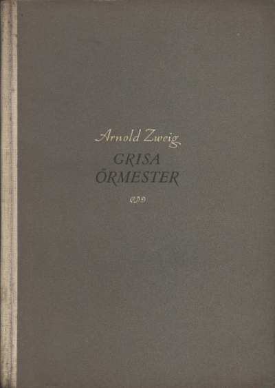 Zweig, Arnold - Grisa őrmester [antikvár]