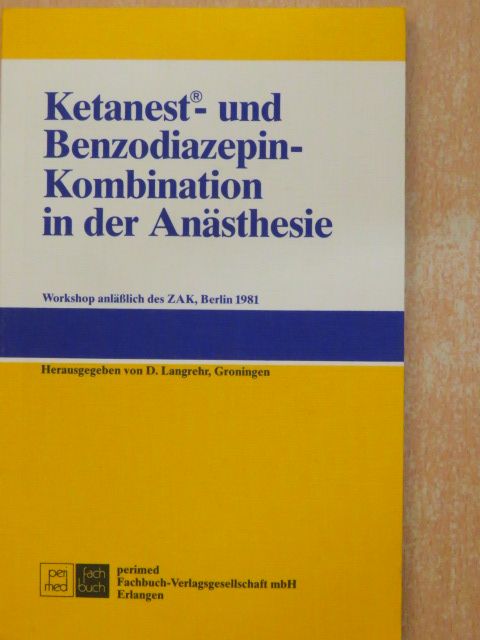 Ketanest- und Benzodiazepin-Kombination in der Anästhesie [antikvár]