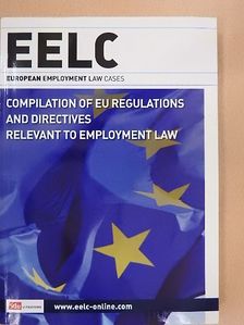 Compilation of EU regulations and directives relevant to employment law [antikvár]