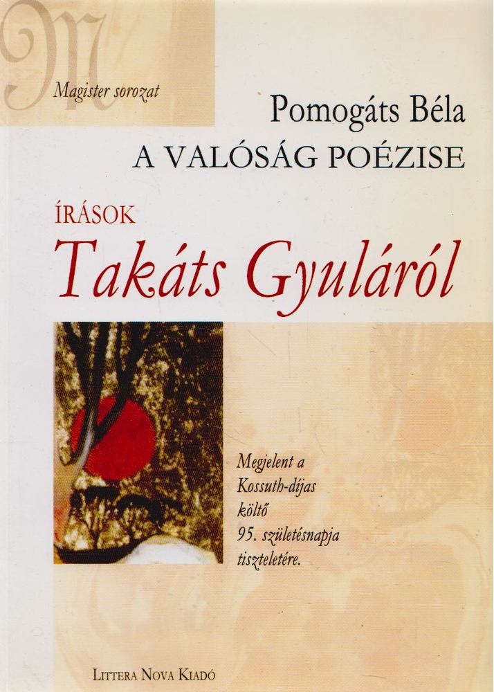 Pomogáts Béla - A valóság poézise [antikvár]