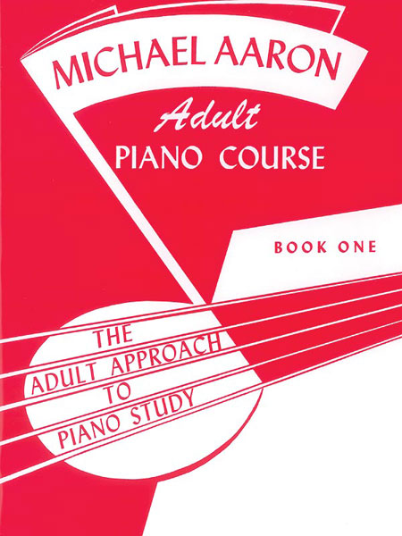 AARON, MICHAEL - ADULT PIANO COURSE. BOOK ONE