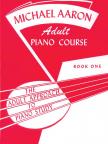 AARON, MICHAEL - ADULT PIANO COURSE. BOOK ONE