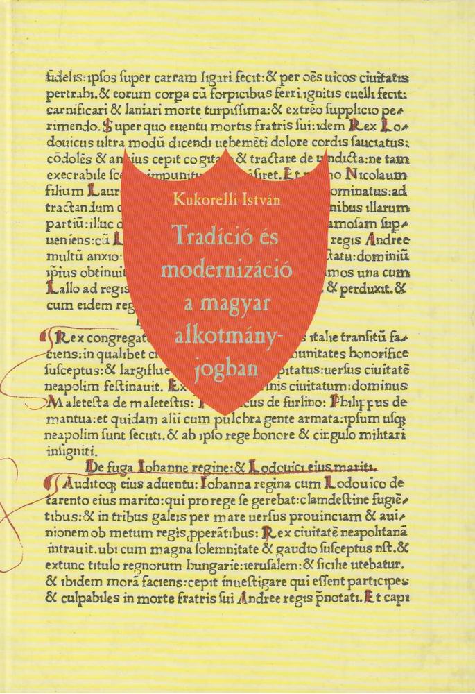 Kukorelli István - Tradíció és modernizáció a magyar alkotmányjogban [antikvár]