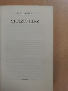 Pearl S. Buck - Stolzes Herz [antikvár]