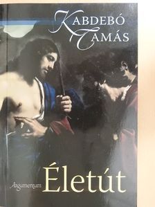 Kabdebó Tamás - Életút (aláírt példány) [antikvár]