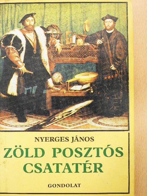 Nyerges János - Zöld posztós csatatér [antikvár]