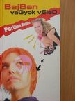 Perihan Magden - BajBan vaGyok vEleD [antikvár]