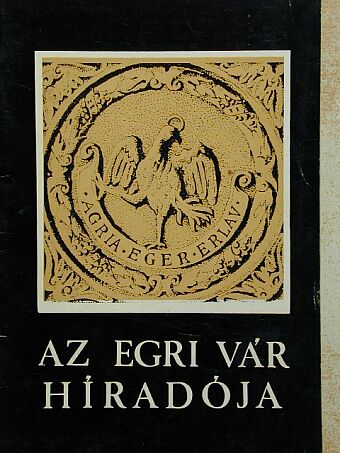 Bakó Ferenc - Az egri vár híradója 1982/17. [antikvár]