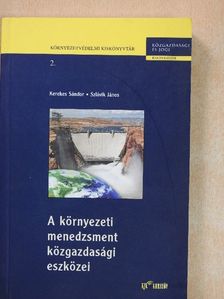 Kerekes Sándor - A környezeti menedzsment közgazdasági eszközei [antikvár]