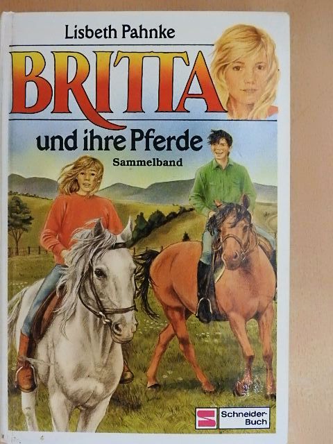 Lisbeth Pahnke - Britta und ihre Pferde [antikvár]