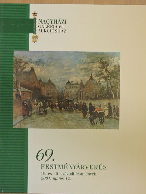 Nagyházi Galéria és Aukciósház 69. festményárverés [antikvár]