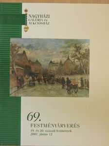 Nagyházi Galéria és Aukciósház 69. festményárverés [antikvár]