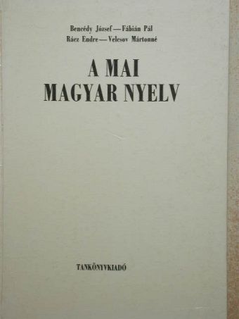 Bencédy József - A mai magyar nyelv [antikvár]