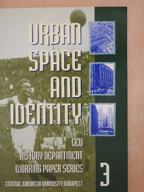 Gábor Gyáni - Urban Space and Identity in the European City 1890-1930s [antikvár]