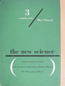 Max Planck - The New Science [antikvár]