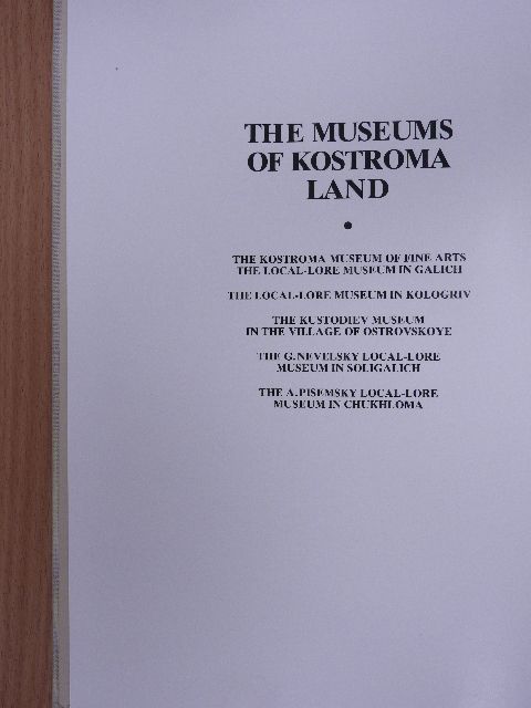 The Museums of Kostroma Land [antikvár]