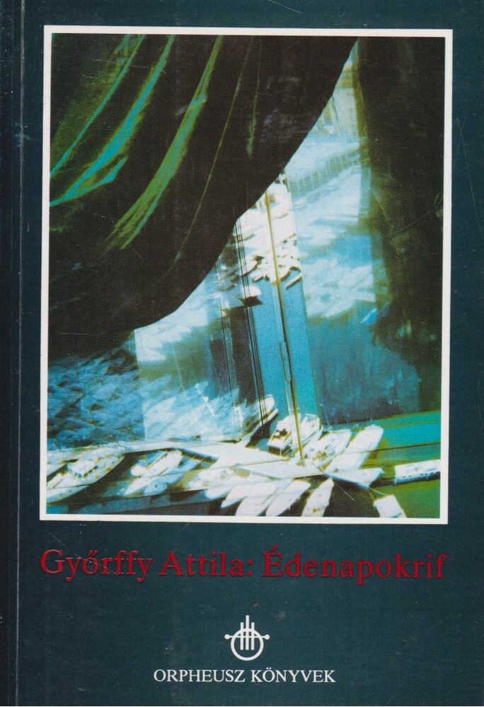 Győrffy Attila - Édenapokrif [antikvár]