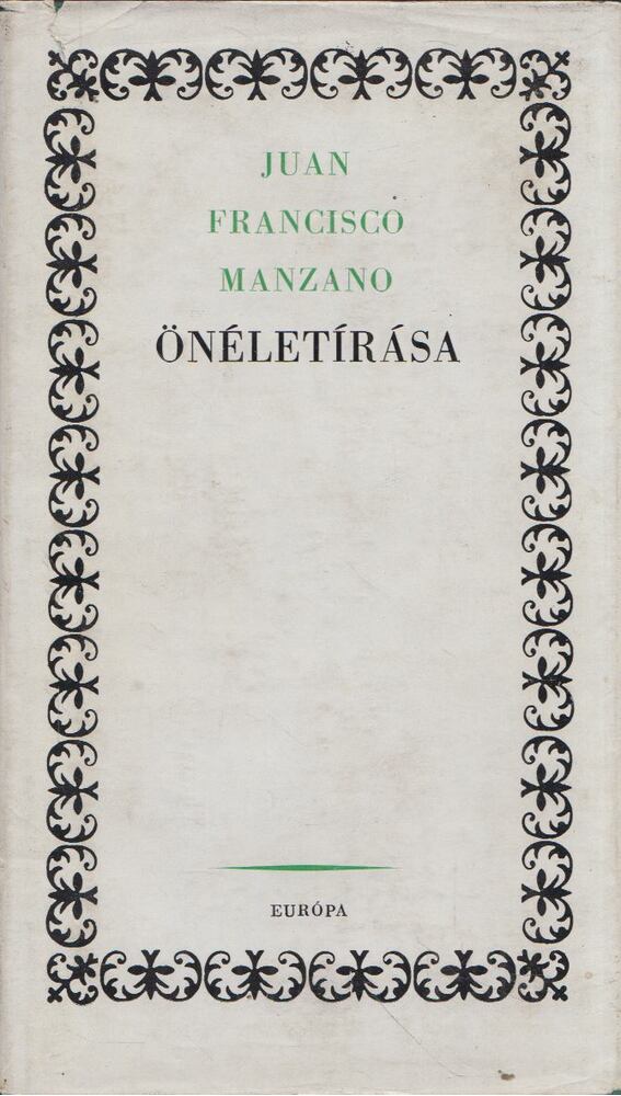 Juan Francisco Manzano - Juan Francisco Manzano önéletírása [antikvár]