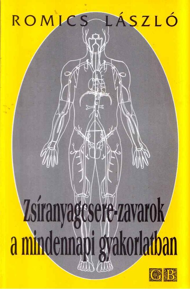 Dr. Romics László - Zsíranyagcsere-zavarok a mindennapi gyakorlatban [antikvár]
