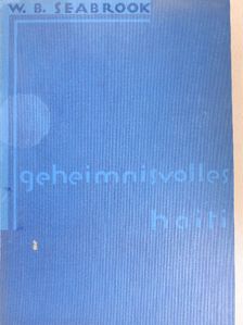 W. B. Seabrook - Geheimnisvolles Haiti [antikvár]