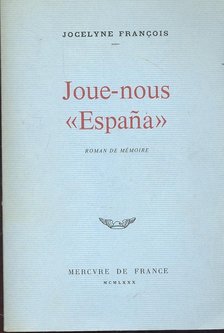 FRANCOIS, JOCELYNE - Joue-nous Espana [antikvár]