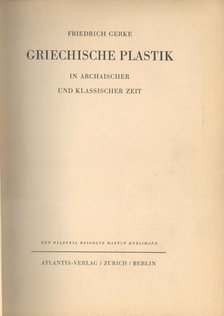 Friedrich Gerke - Griechische Plastik [antikvár]