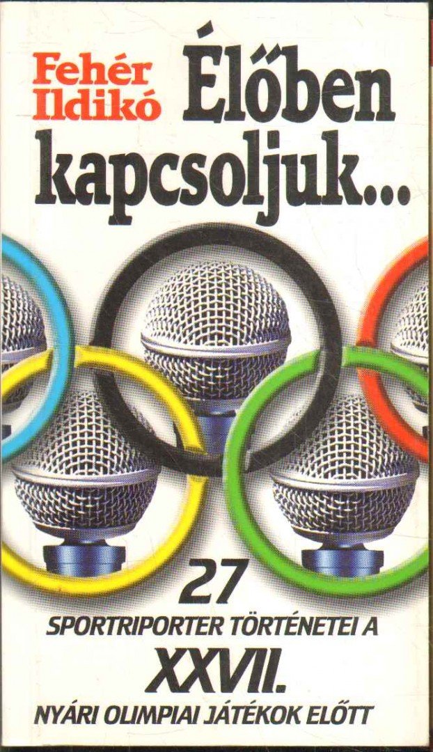 Fehér Ildikó - Élőben kapcsoljuk... [antikvár]