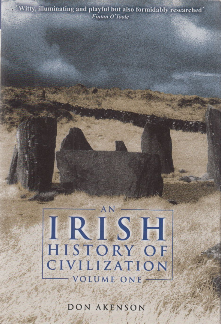 Don Akenson - An Irish History of Civilization Volume One [antikvár]