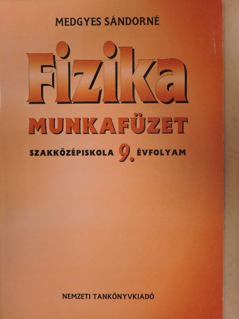 Medgyes Sándorné - Fizika munkafüzet 9. [antikvár]