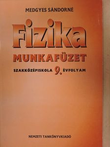 Medgyes Sándorné - Fizika munkafüzet 9. [antikvár]
