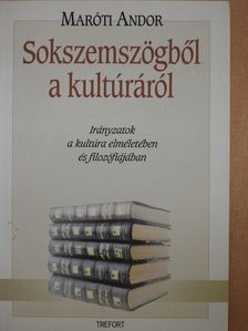Maróti Andor - Sokszemszögből a kultúráról (dedikált példány) [antikvár]
