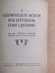 A Szépművészeti Múzeum régi képtárának leiró lajstroma [antikvár]