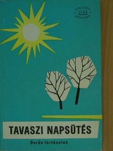 Balázs Béla - Tavaszi napsütés [antikvár]